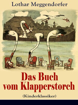 cover image of Das Buch vom Klapperstorch (Kinderklassiker)--Mit Originalillustrationen